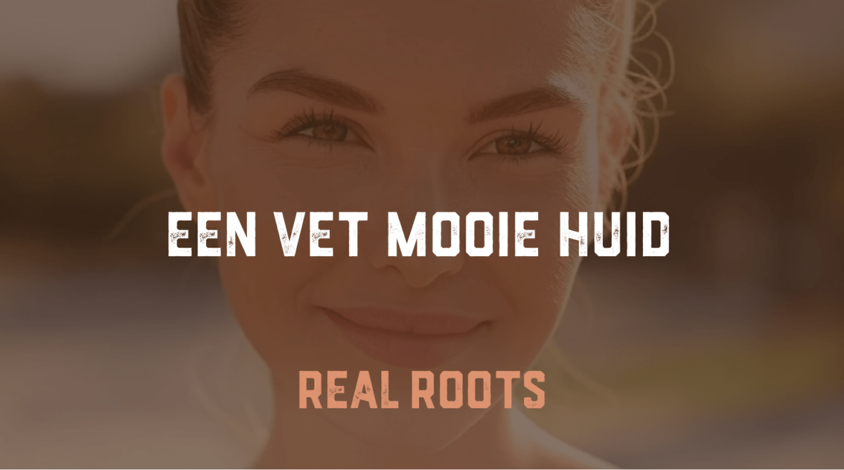 Een VET mooie huid